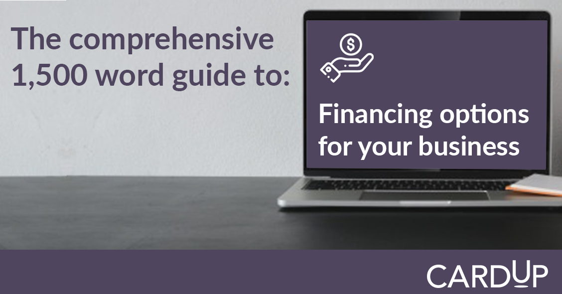 The Comprehensive Guide to Financing Options for Businesses